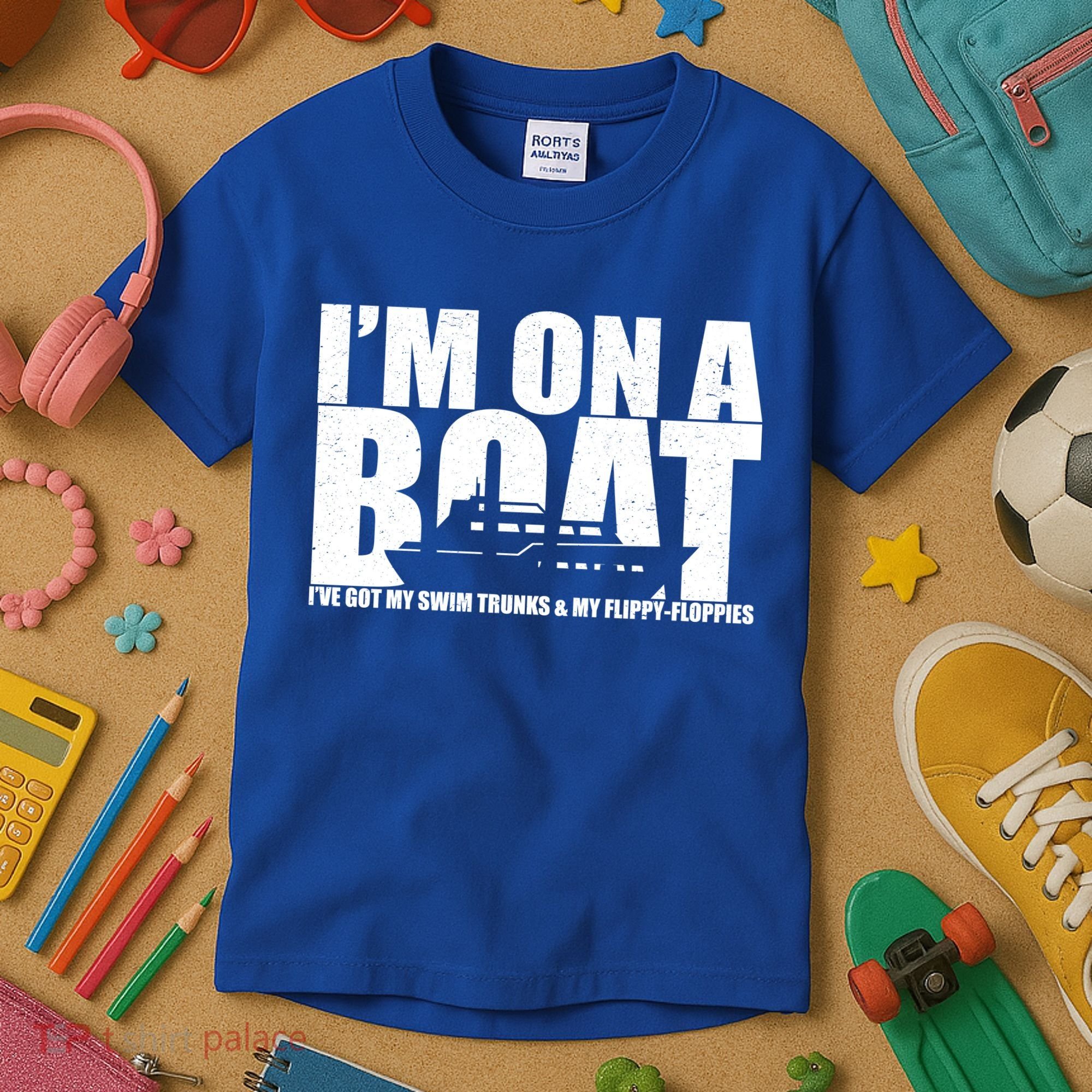 I'm On A Boat Funny Cruise Vacation Kids T-Shirt