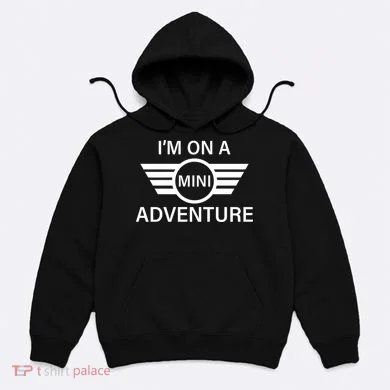 I'm On A Mini Adventure Hoodie