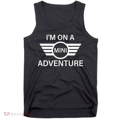 I'm On A Mini Adventure Tank Top