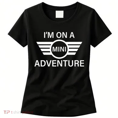 I'm On A Mini Adventure Women's T-Shirt