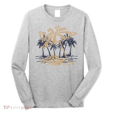 I'm On Island Time Long Sleeve Shirt
