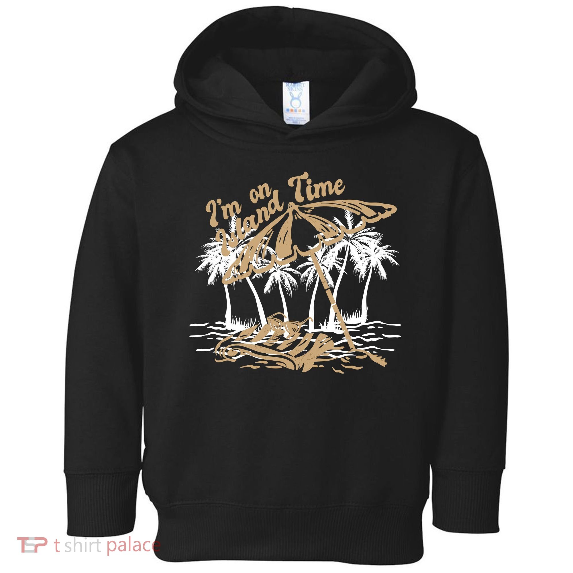 I'm On Island Time Toddler Hoodie