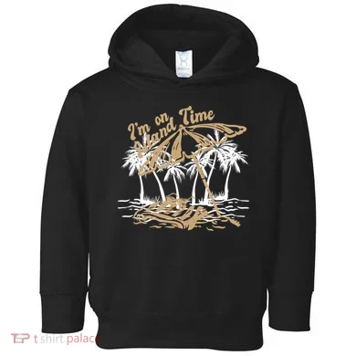 I'm On Island Time Toddler Hoodie