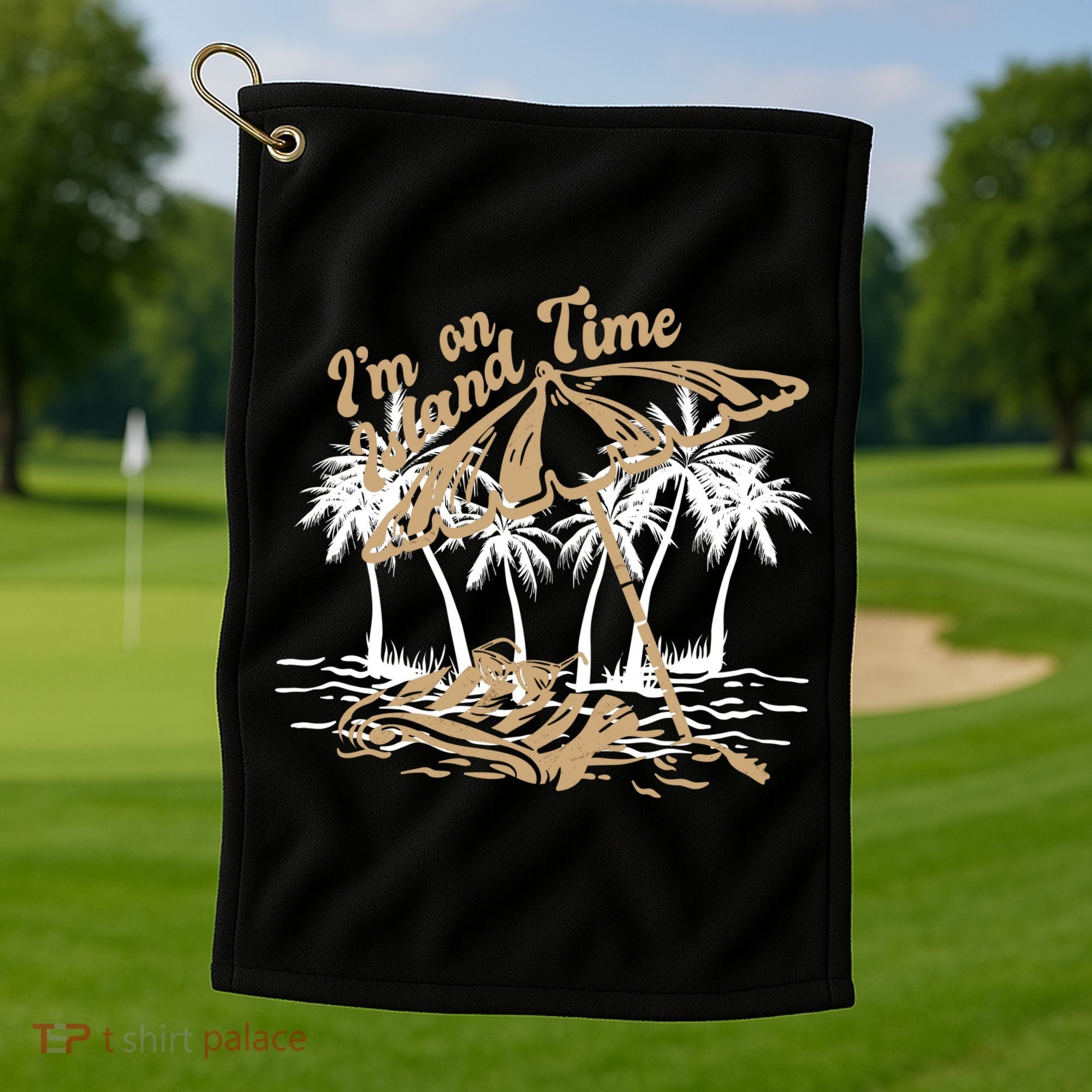 I'm On Island Time Golf Towel