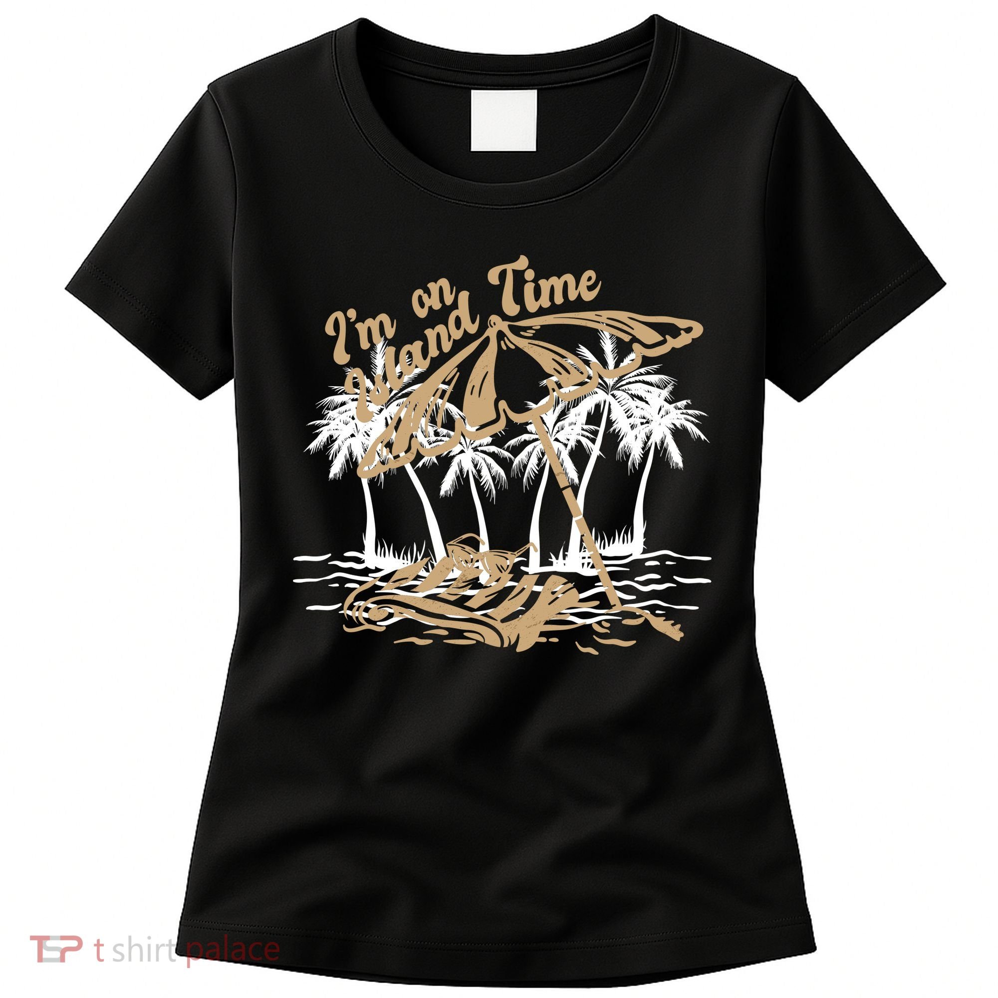 I'm On Island Time Women's T-Shirt