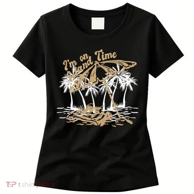 I'm On Island Time Women's T-Shirt