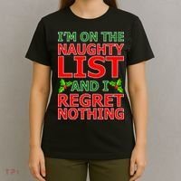 I'm On The Naughty List And I Regret Nothing T-Shirt thumb 4