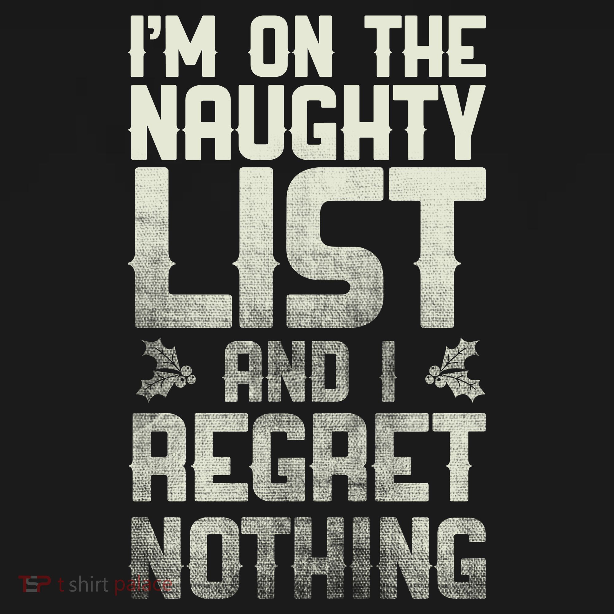 I'm On the Naughty List and I Regret Nothing  Bucket Hat
