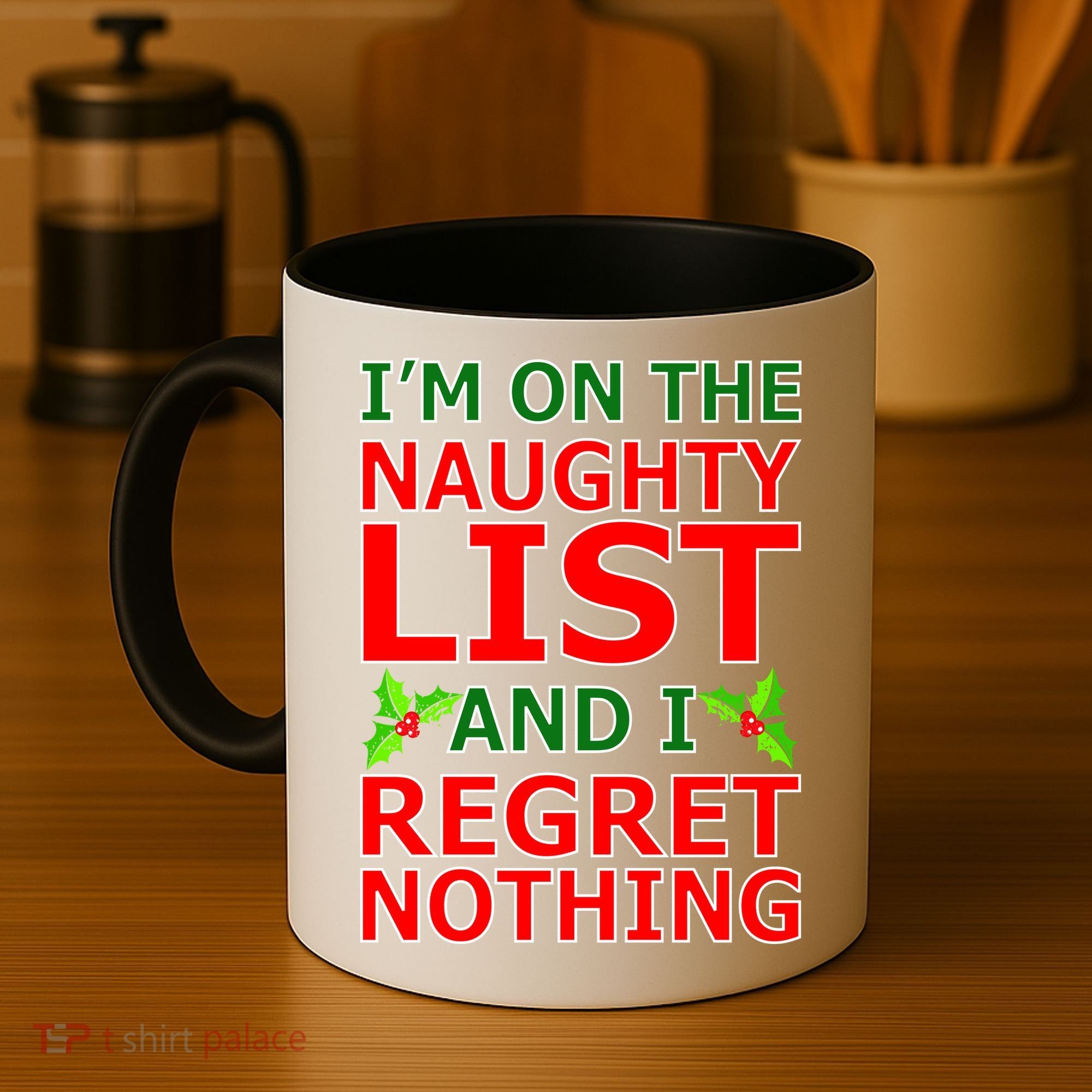 I'm On The Naughty List And I Regret Nothing Coffee Mug