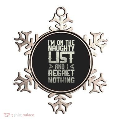 I'm On The Naughty List And I Regret Nothing Ornament