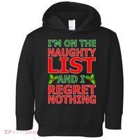 I'm On The Naughty List And I Regret Nothing Toddler Hoodie thumb 0