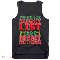 I'm On The Naughty List And I Regret Nothing Tank Top thumb 0