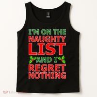I'm On The Naughty List And I Regret Nothing Tank Top thumb 2