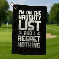 I'm On the Naughty List and I Regret Nothing  Golf Towel thumb 1