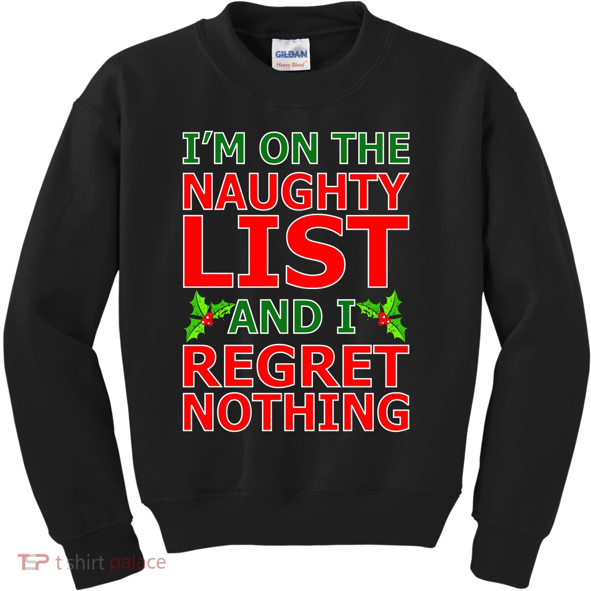 I'm On The Naughty List And I Regret Nothing Kids Sweatshirt