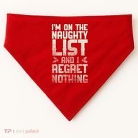 I'm On the Naughty List and I Regret Nothing  USA-Made Doggie Bandana thumb 0