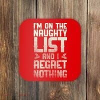 I'm On the Naughty List and I Regret Nothing  Coaster thumb 0