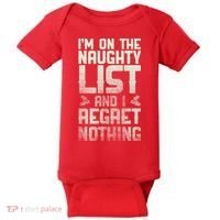 I'm On the Naughty List and I Regret Nothing  Baby Bodysuit thumb 0
