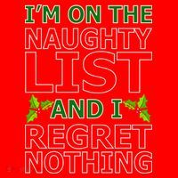 I'm On The Naughty List And I Regret Nothing Santa Hat thumb 1
