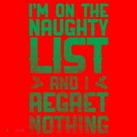 I'm On the Naughty List and I Regret Nothing  Santa Hat thumb 1