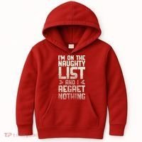 I'm On the Naughty List and I Regret Nothing  Kids Hoodie thumb 0