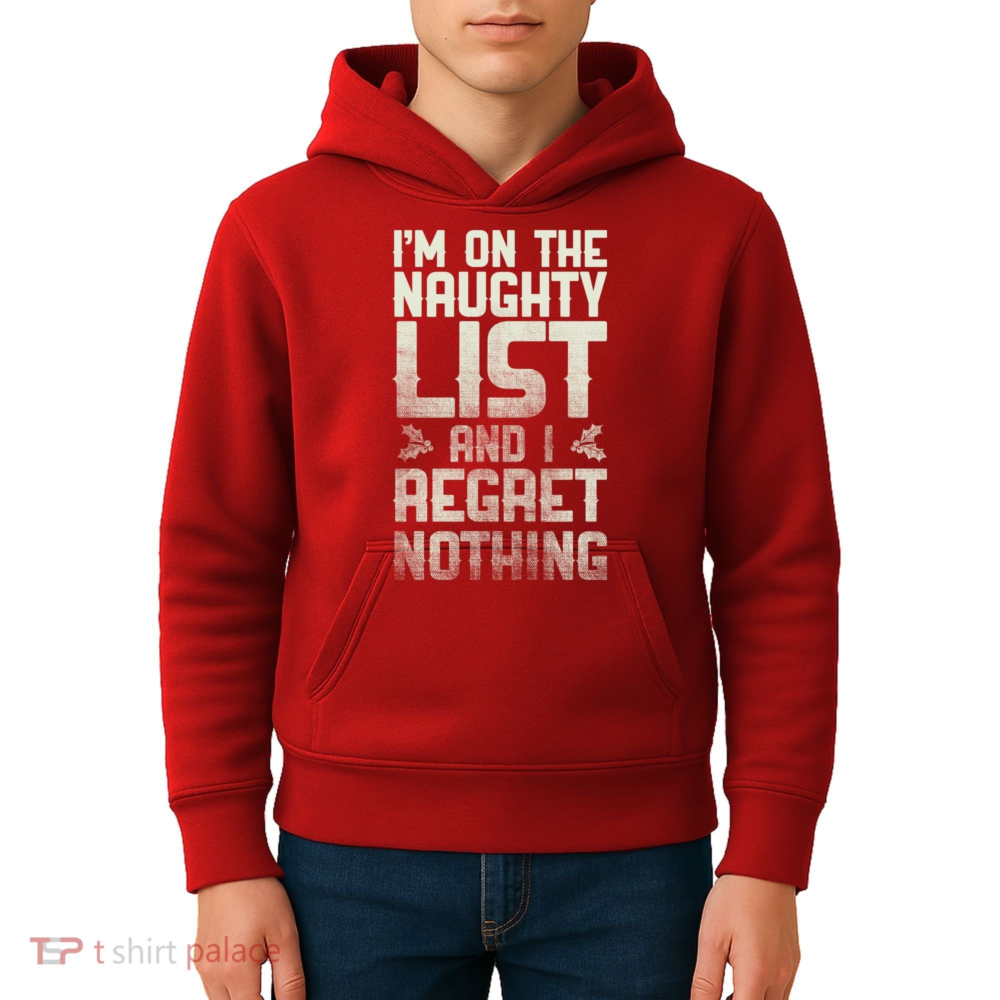 I'm On the Naughty List and I Regret Nothing  Kids Hoodie