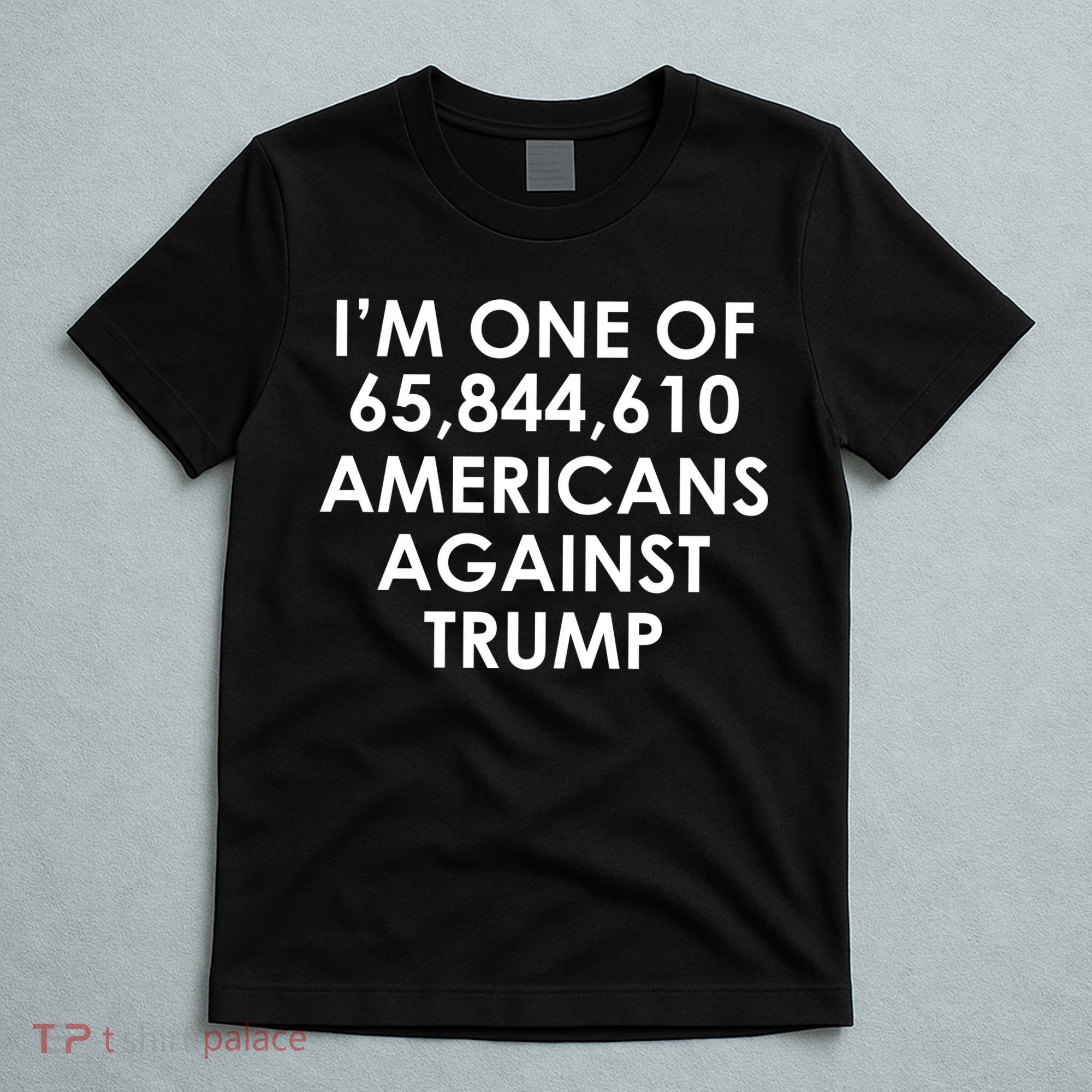 I'm One of the Americans Against Donald Trump T-Shirt