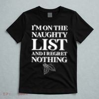 I'm One the Naughty List And I Regret Nothing T-Shirt thumb 5