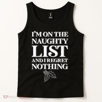 I'm One the Naughty List And I Regret Nothing Tank Top thumb 2