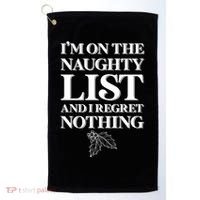 I'm One the Naughty List And I Regret Nothing Golf Towel thumb 0