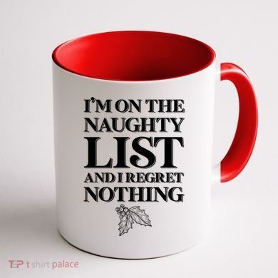 I'm One the Naughty List And I Regret Nothing Coffee Mug back