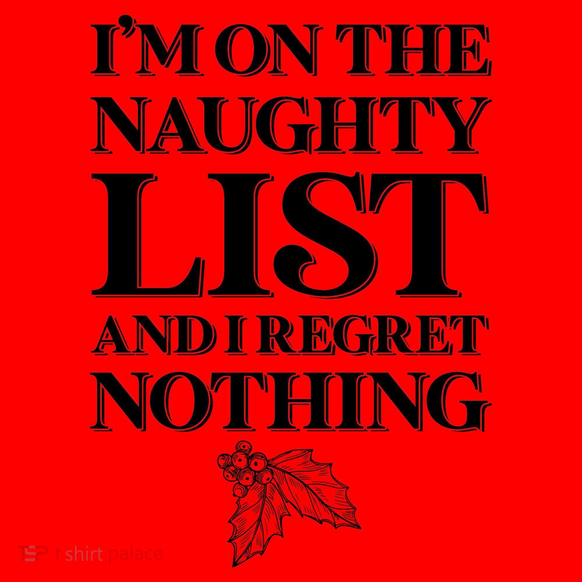 I'm One the Naughty List And I Regret Nothing Coffee Mug