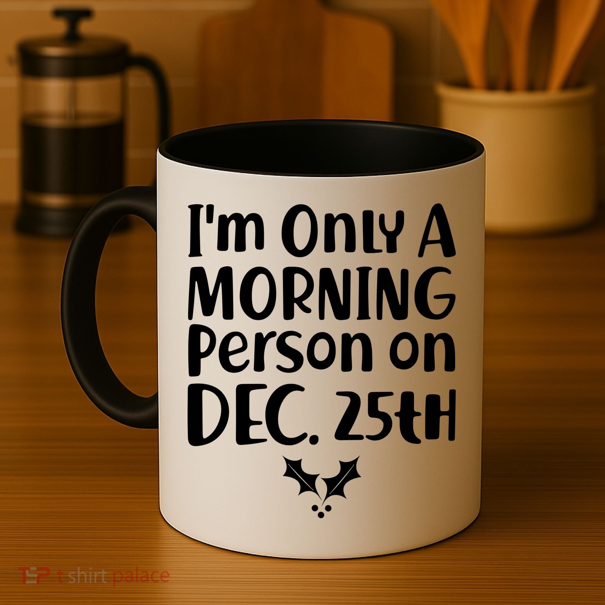 I'm Only A Morning Person on Dec 25th Christmas Coffee Mug