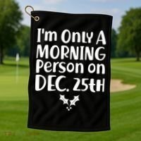 I'm Only A Morning Person on Dec 25th Christmas Golf Towel thumb 1