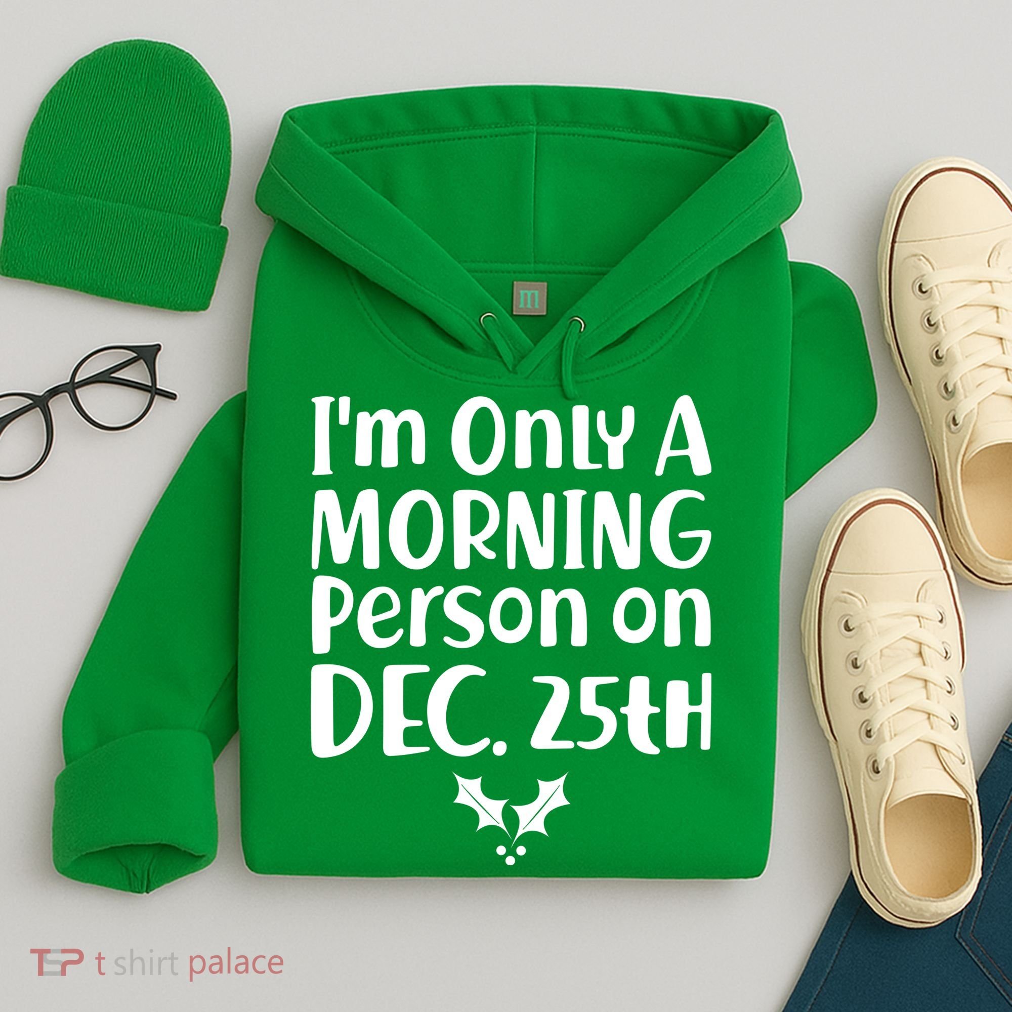 I'm Only A Morning Person on Dec 25th Christmas Hoodie