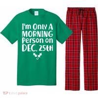 I'm Only A Morning Person on Dec 25th Christmas Pajama Set thumb 0