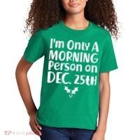 I'm Only A Morning Person on Dec 25th Christmas Kids T-Shirt thumb 2