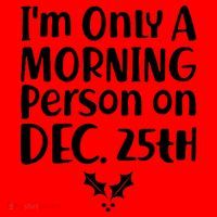 I'm Only A Morning Person on Dec 25th Christmas Santa Hat thumb 1