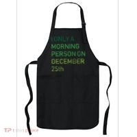 I'm Only A Morning Person On December 25 Apron thumb 0