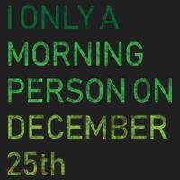 I'm Only A Morning Person On December 25 Beanie thumb 2