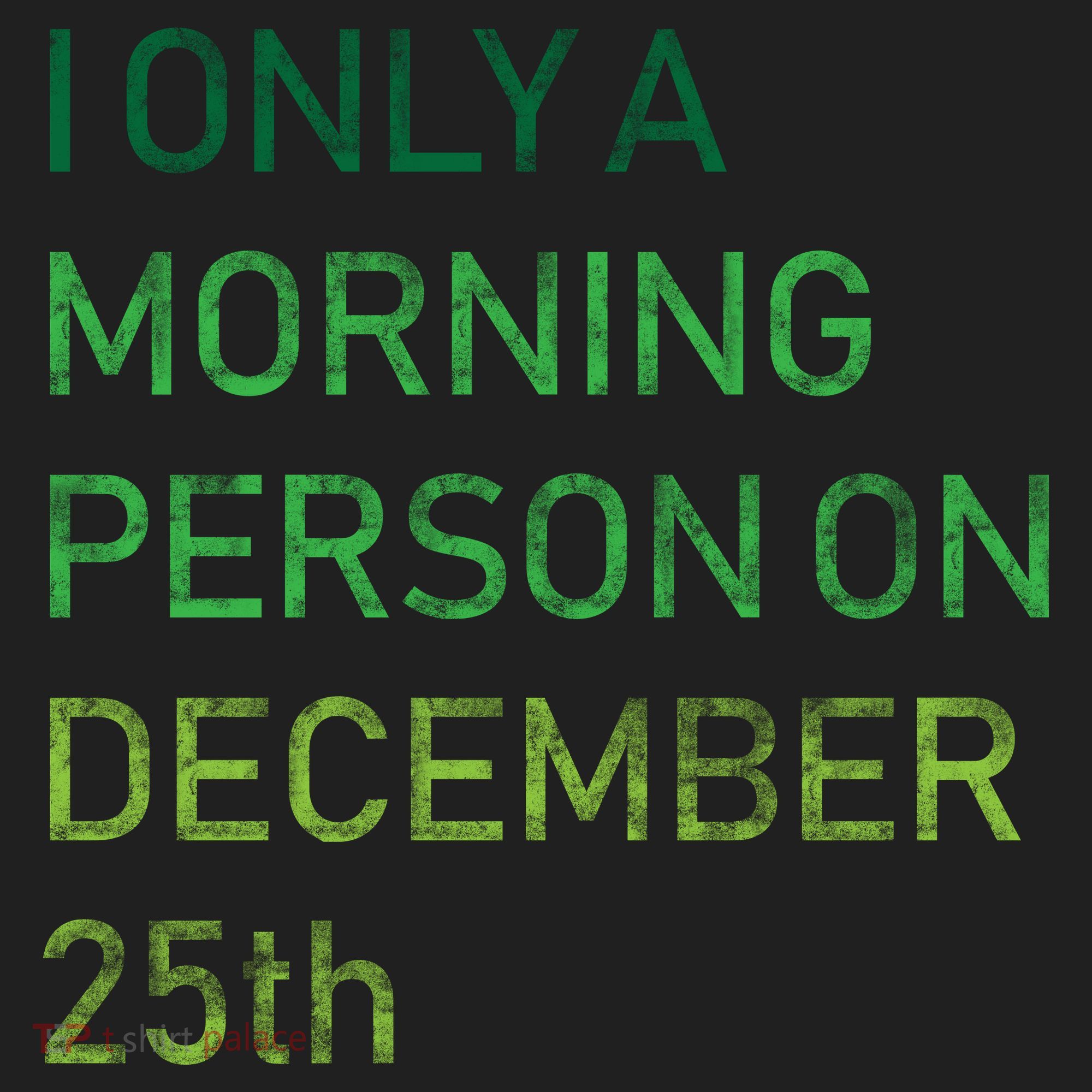 I'm Only A Morning Person On December 25 Tumbler