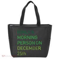 I'm Only A Morning Person On December 25 Tote Bag thumb 0