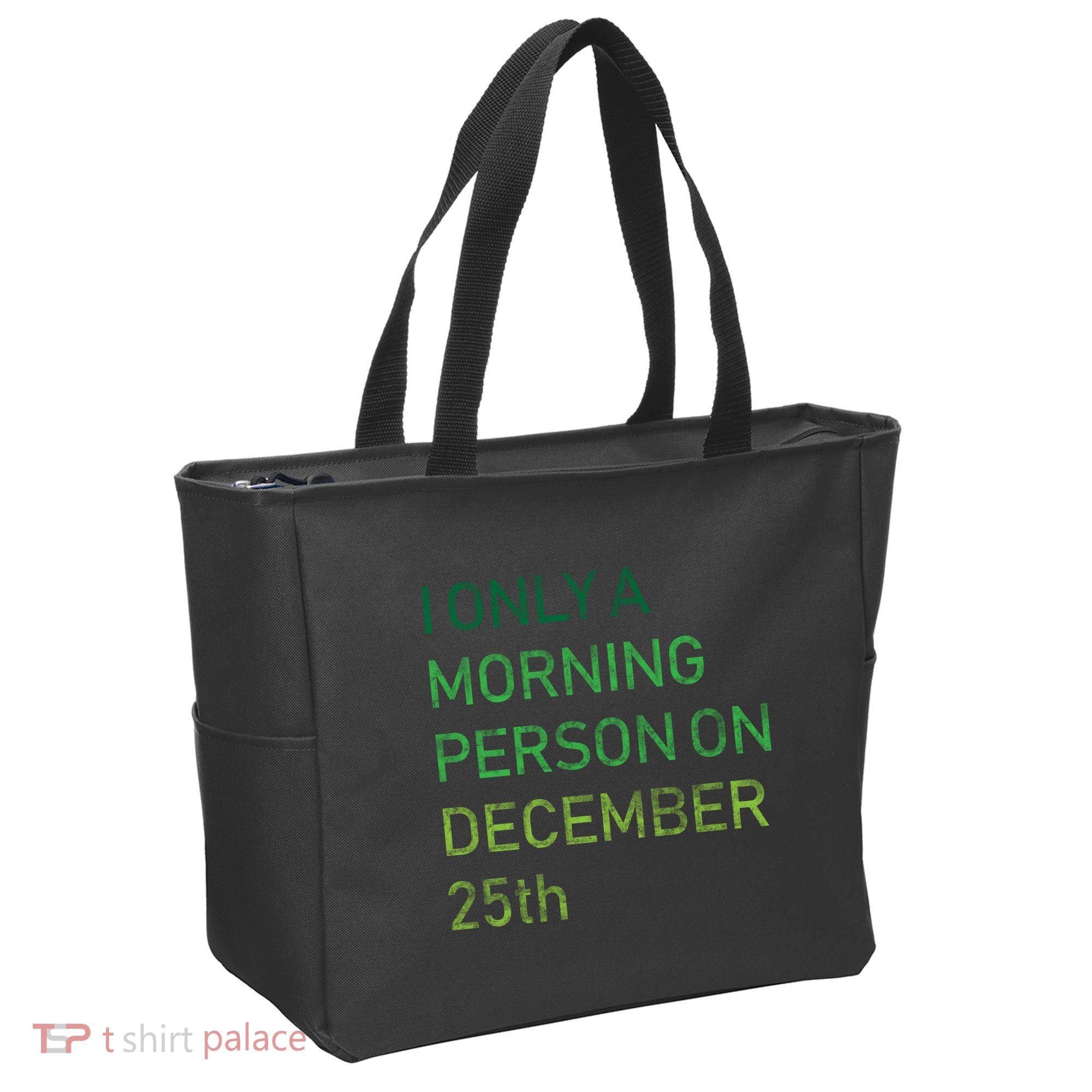 I'm Only A Morning Person On December 25 Tote Bag