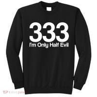 I'm Only Half Evil Sweatshirt thumb 0