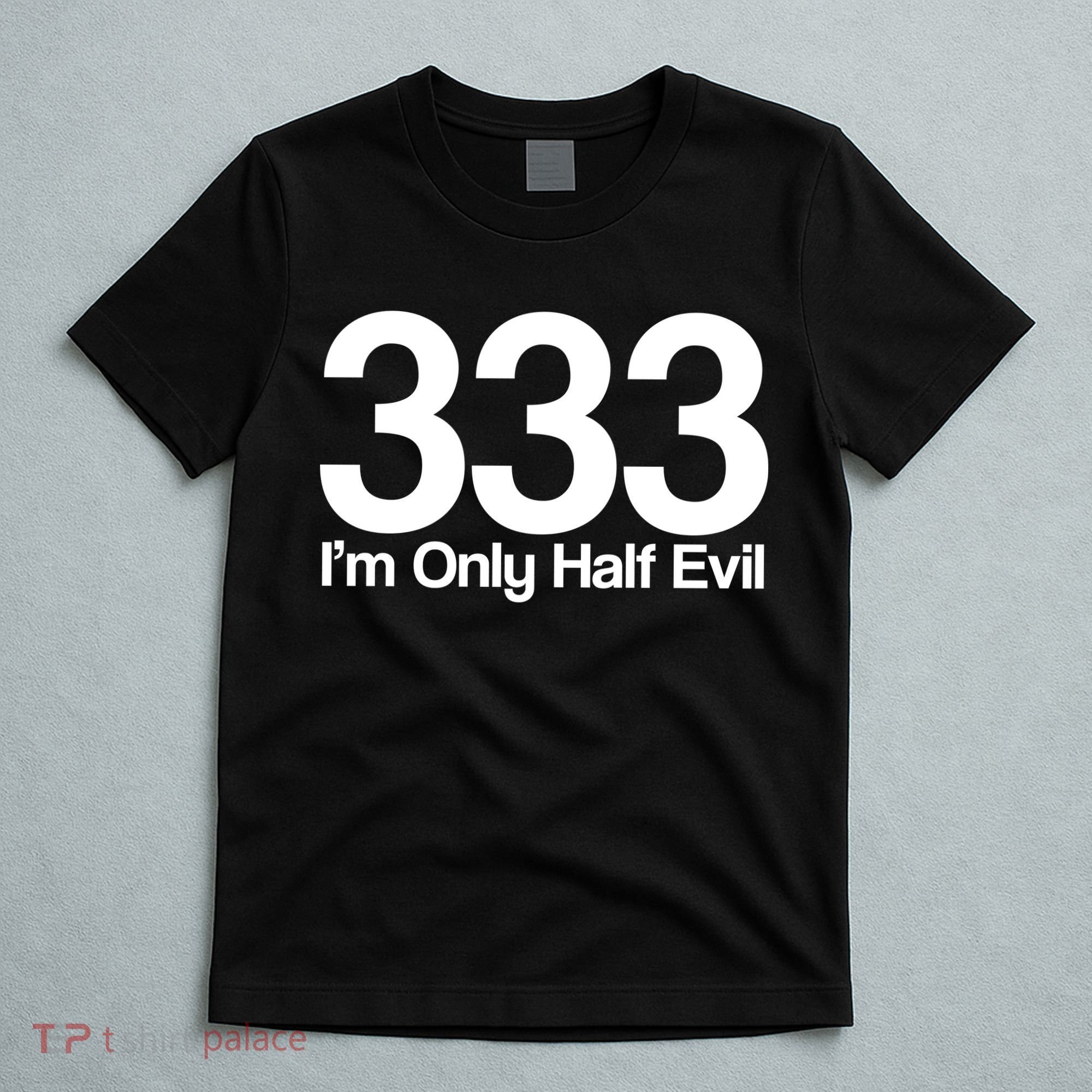 I'm Only Half Evil T-Shirt
