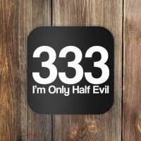 I'm Only Half Evil Coaster thumb 0