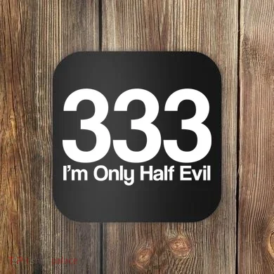 I'm Only Half Evil Coaster