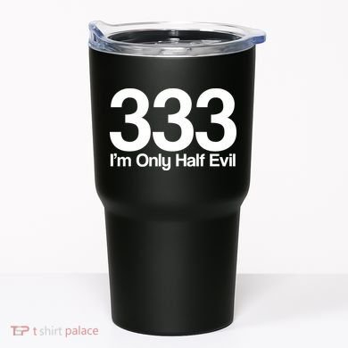 I'm Only Half Evil Tumbler