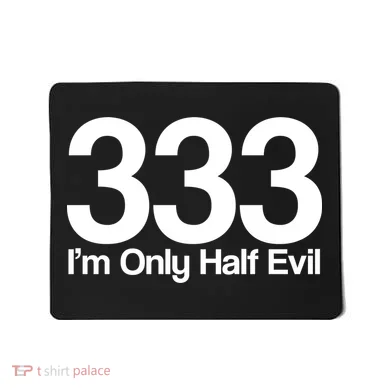 I'm Only Half Evil Mousepad