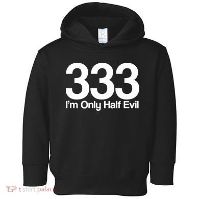 I'm Only Half Evil Toddler Hoodie